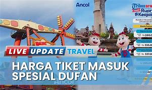 Tiket Masuk Dufan Dari Umur Berapa